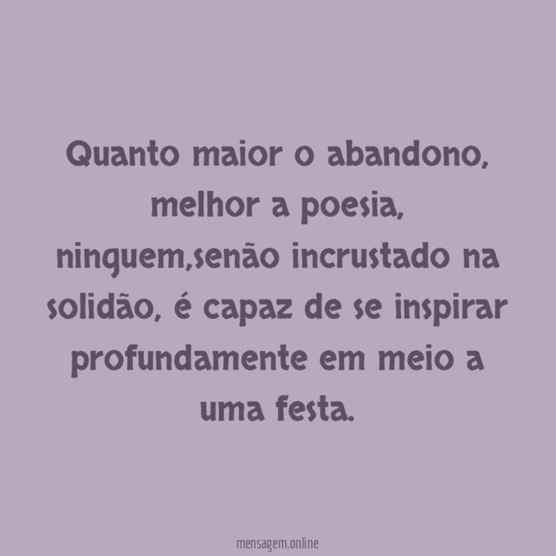 Quanto maior o abandono