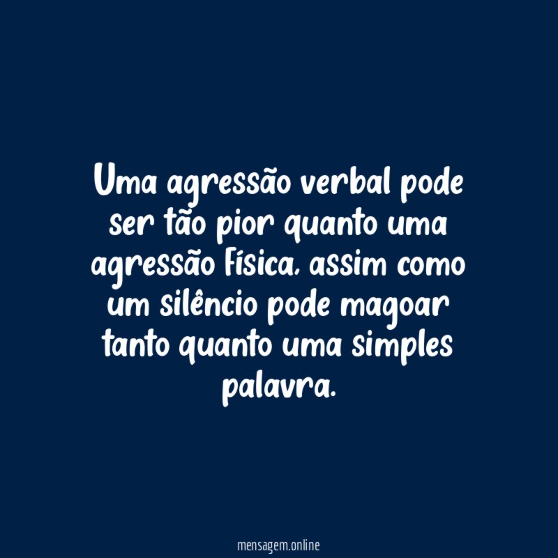 Uma agressão verbal pode ser tão pior quanto