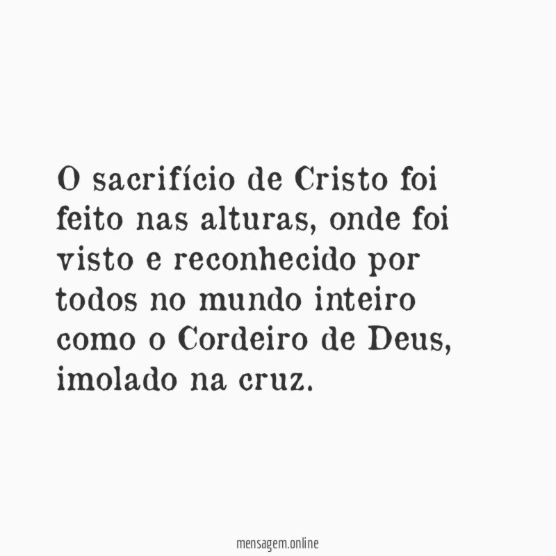 O sacrifício de Cristo foi feito nas alturas