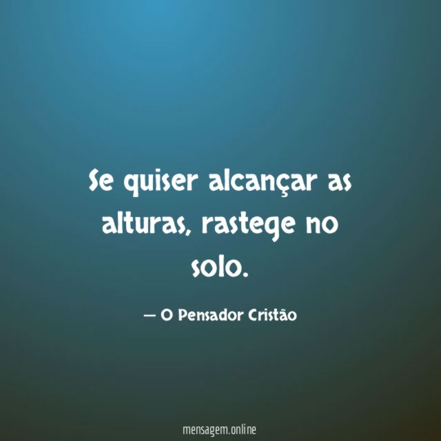Se quiser alcançar as alturas