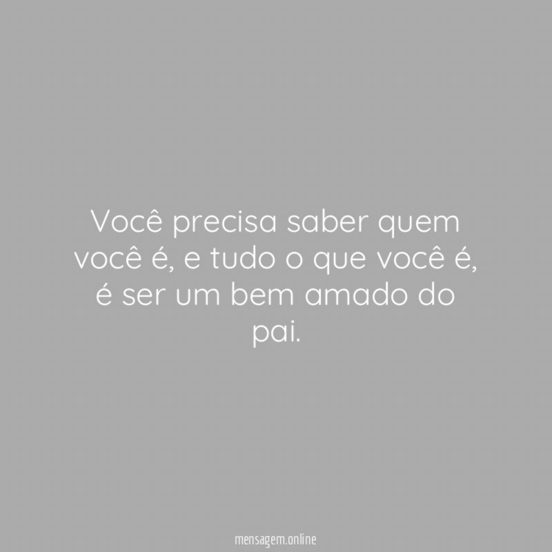 Você precisa saber quem você é
