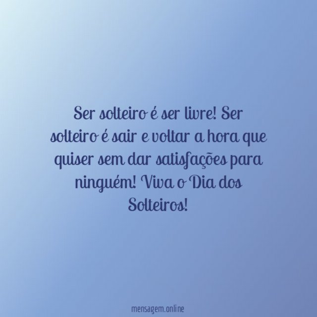 Ser solteiro é ser livre