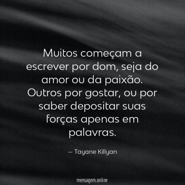 Muitos começam a escrever por dom