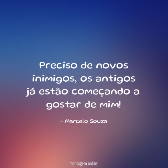 Preciso de novos inimigos