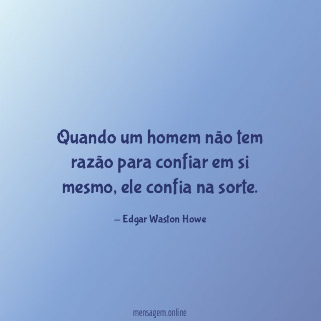 Quando um homem não tem razão para confiar
