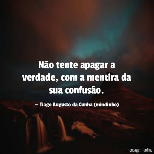 Não tente apagar a verdade