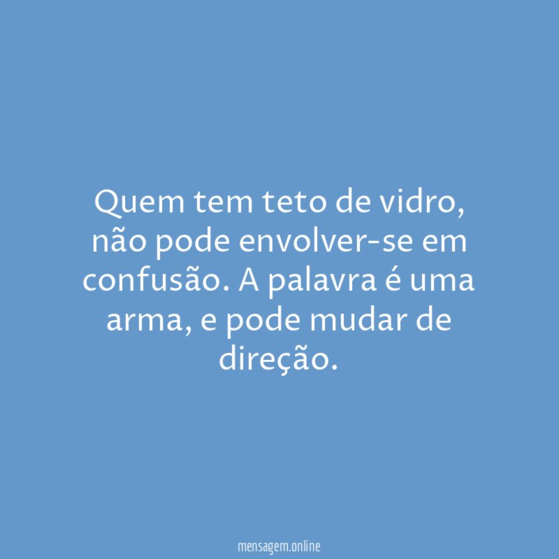Quem tem teto de vidro