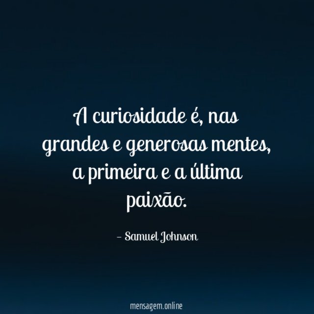 A curiosidade é