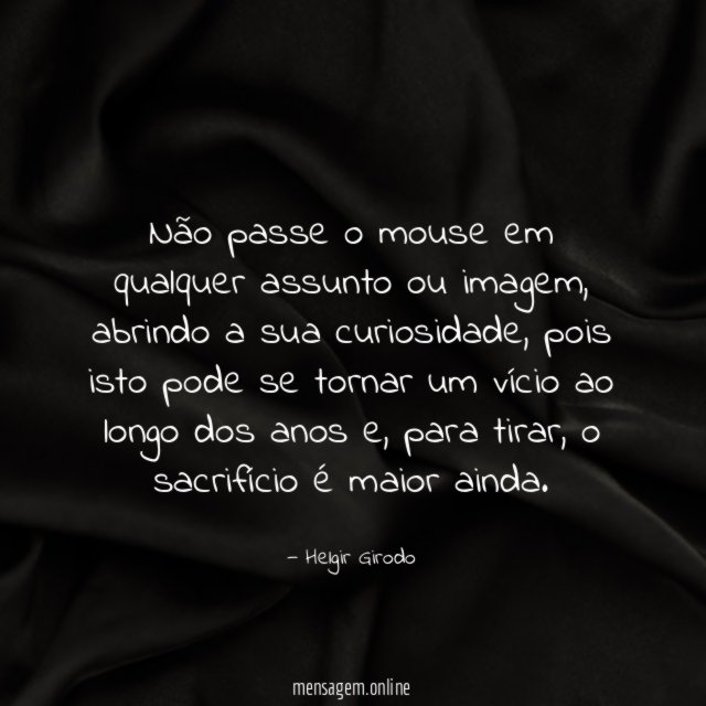 Não passe o mouse em qualquer assunto ou imagem