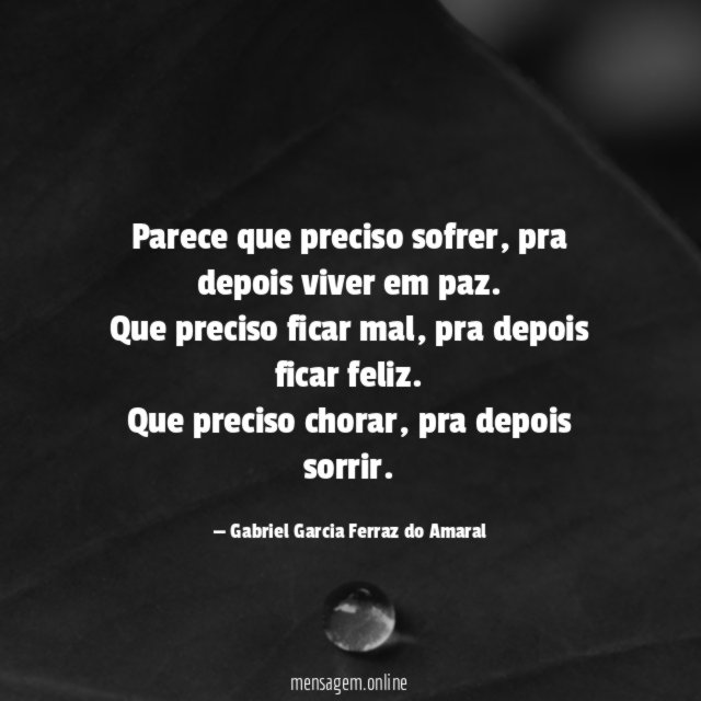 Parece que preciso sofrer