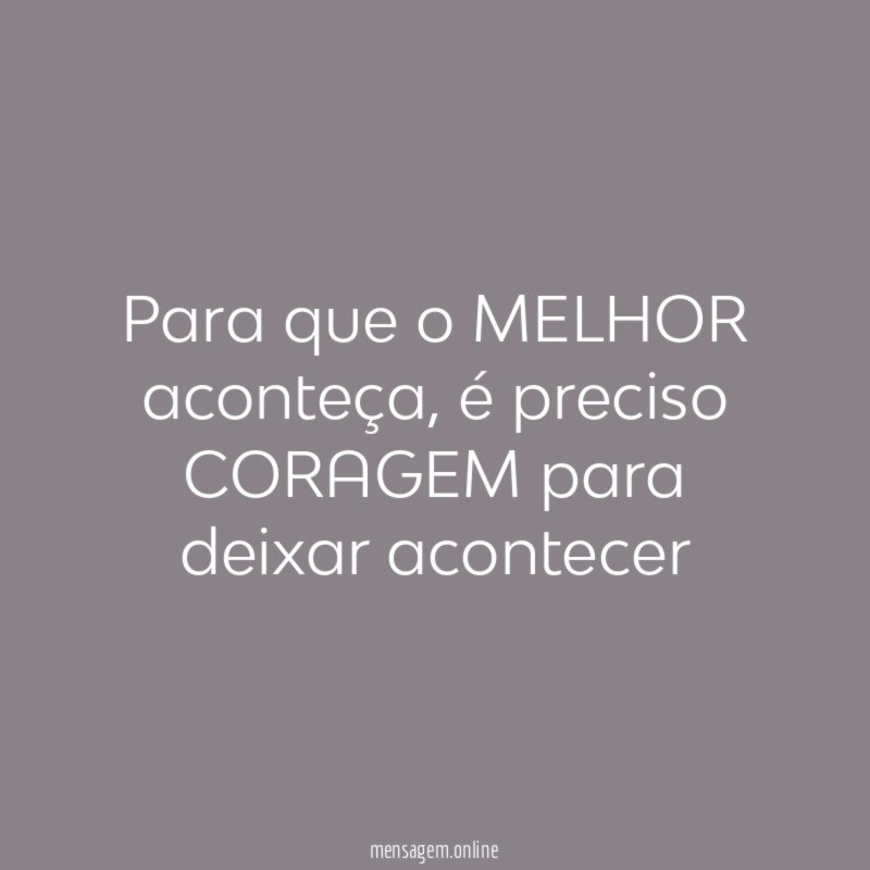 Para que o MELHOR aconteça