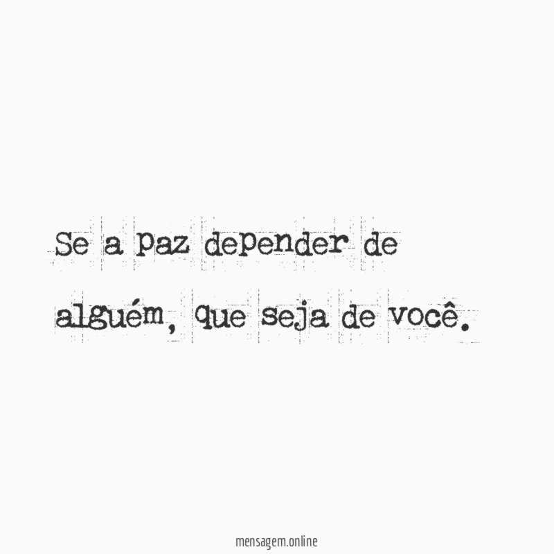 Se a paz depender de alguém