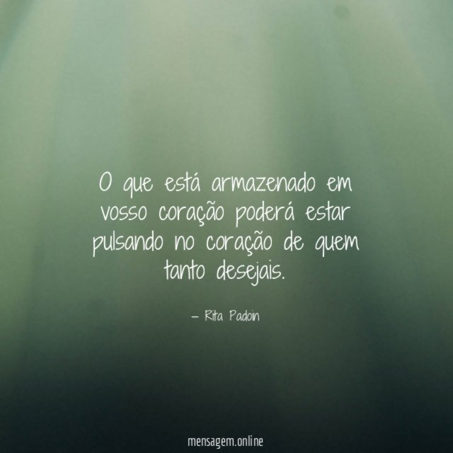 O que está armazenado em vosso coração poderá