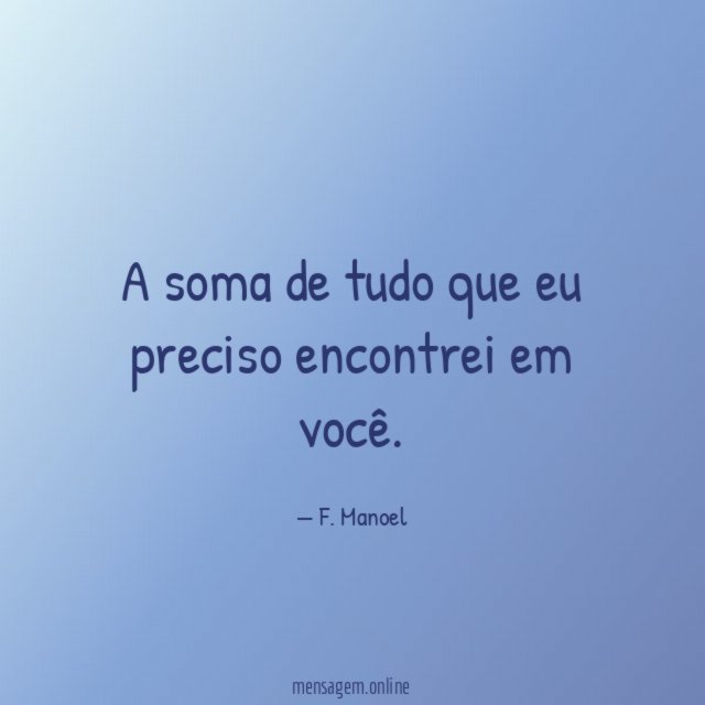 A soma de tudo que eu preciso encontrei em você