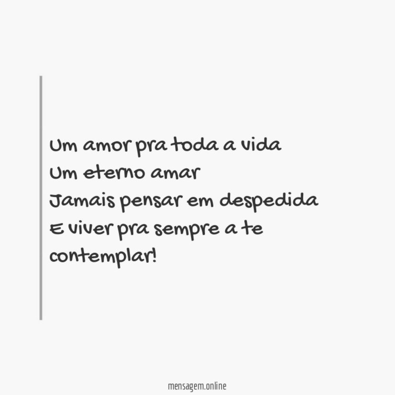 Um amor pra toda a vida Um eterno amar Jamais