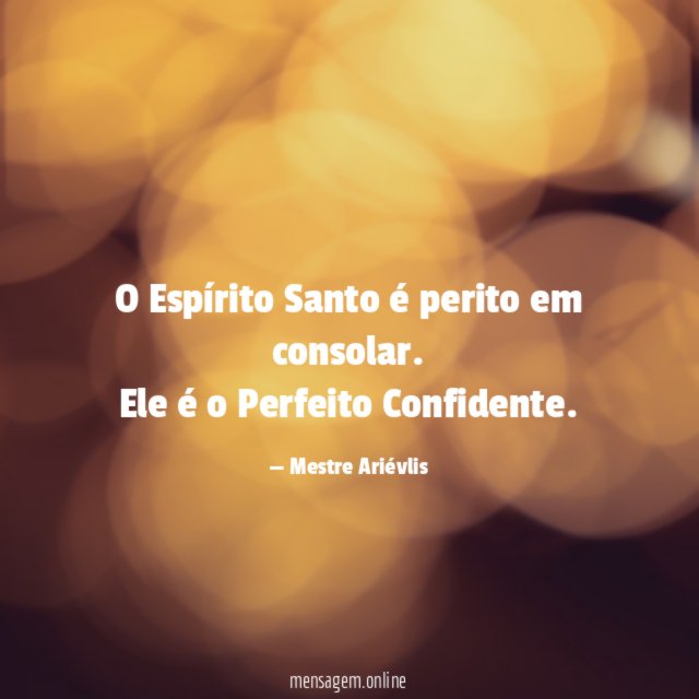 O Espírito Santo é perito em consolar