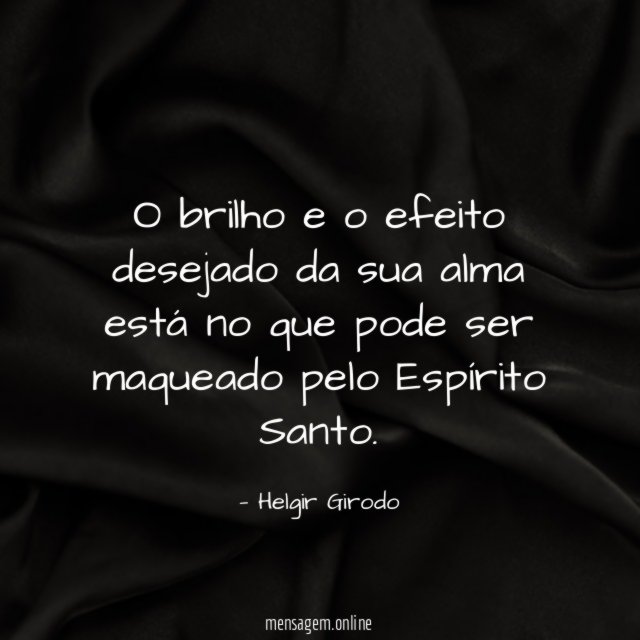 O brilho e o efeito desejado da sua