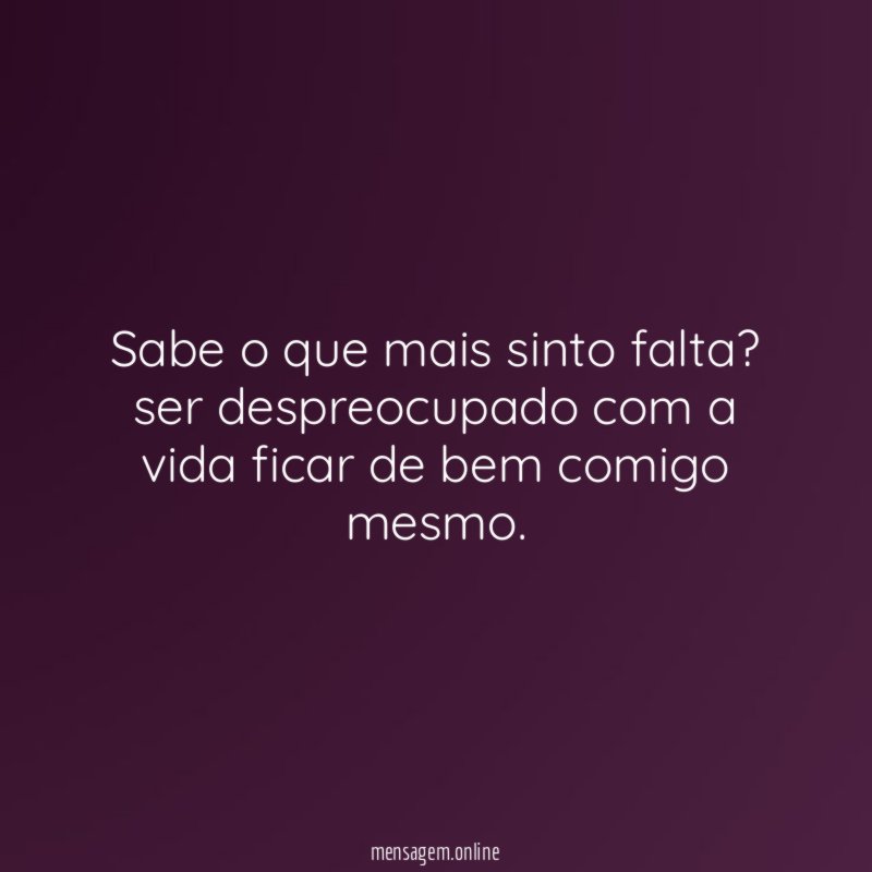 sabe o que mais sinto falta