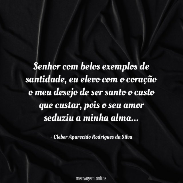 Senhor com belos exemplos de santidade