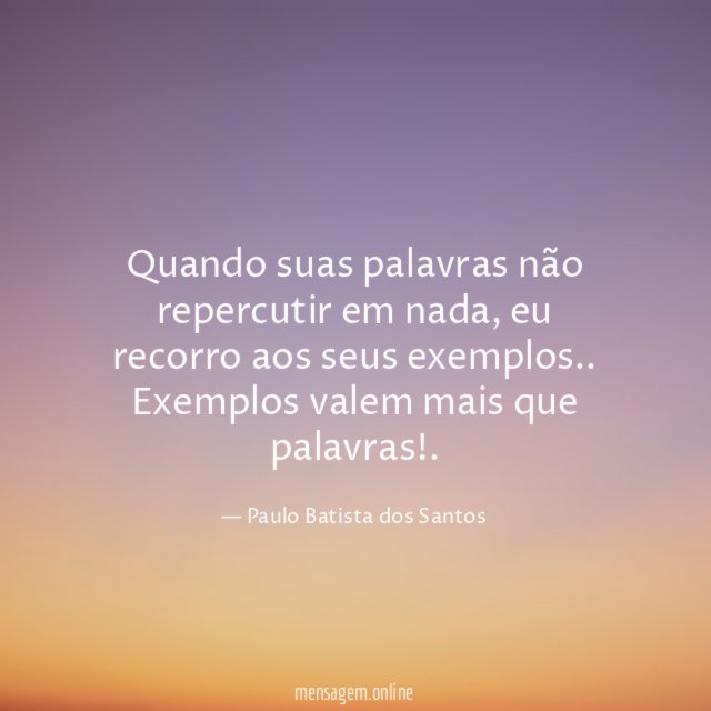 Quando suas palavras não repercutir em nada