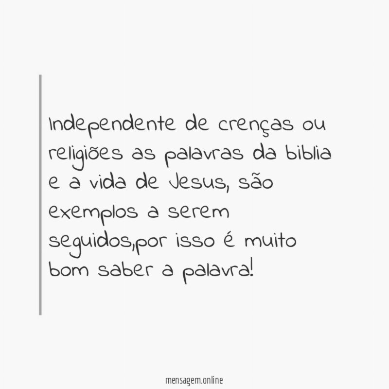 Independente de crenças ou religiões as palavras da