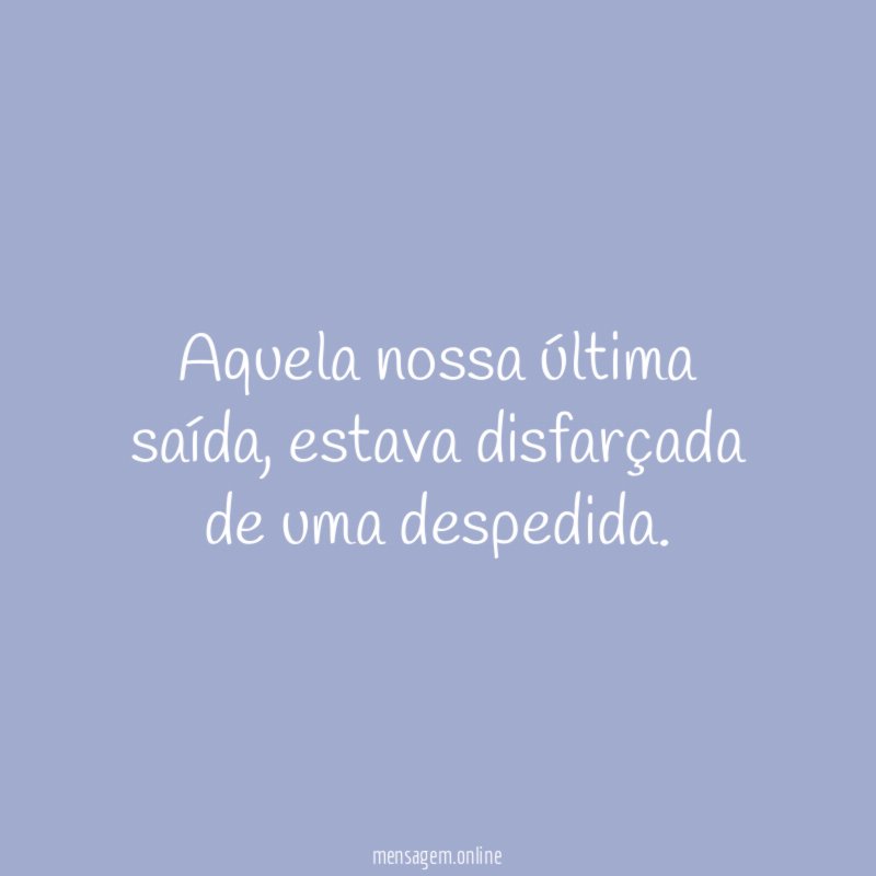 Aquela nossa última saída