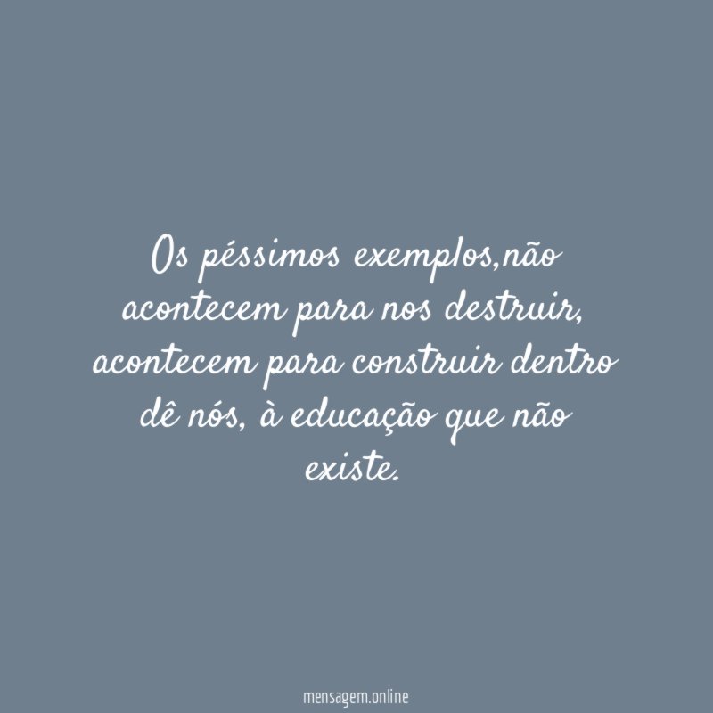 Os péssimos exemplos