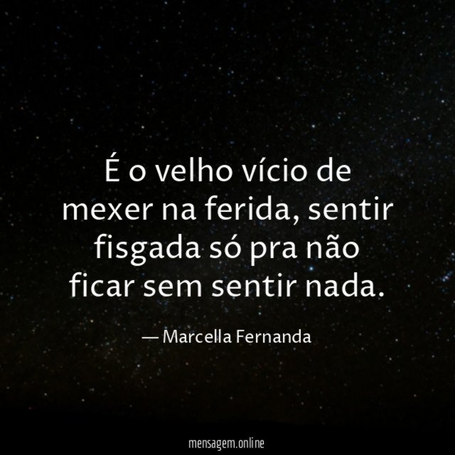 É o velho vício de mexer na ferida