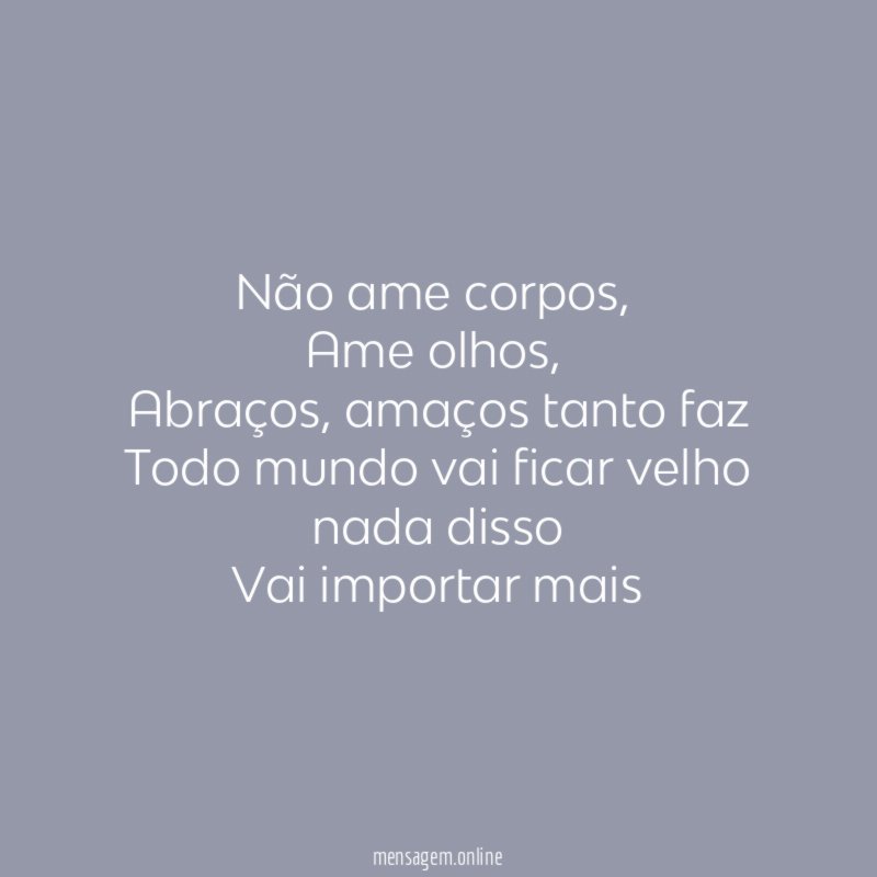 Não ame corpos