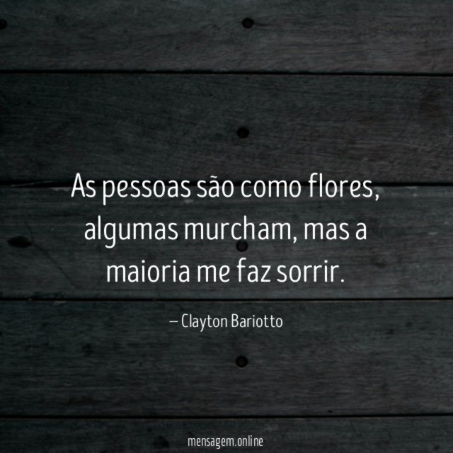As pessoas são como flores