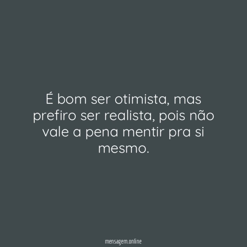 É bom ser otimista