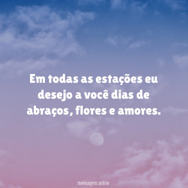 Em todas as estações eu desejo a você