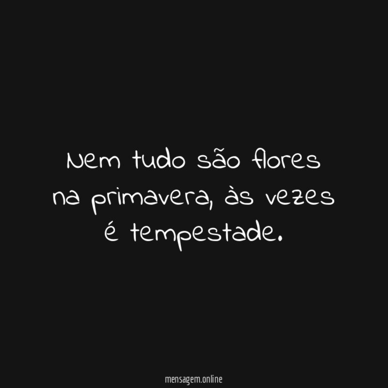 Nem tudo são flores na primavera
