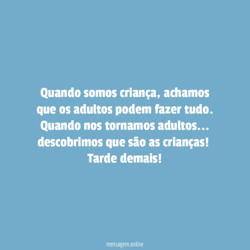 Quando somos criança