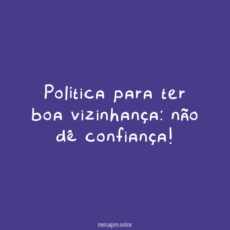 Política para ter boa vizinhança