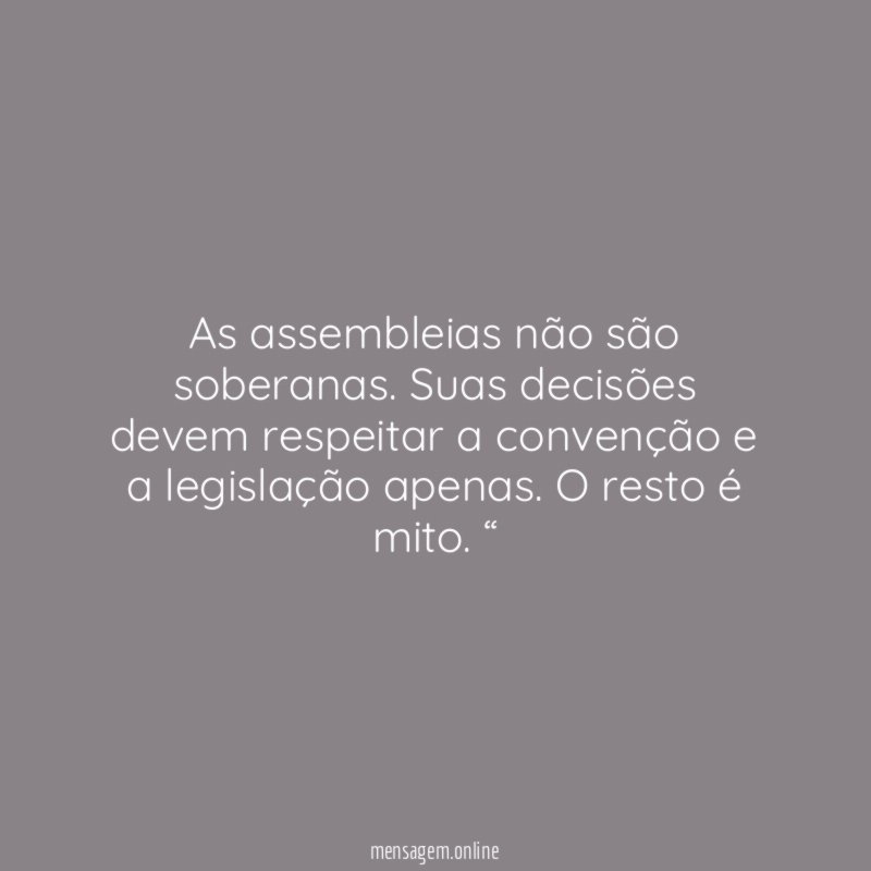 As assembleias não são soberanas