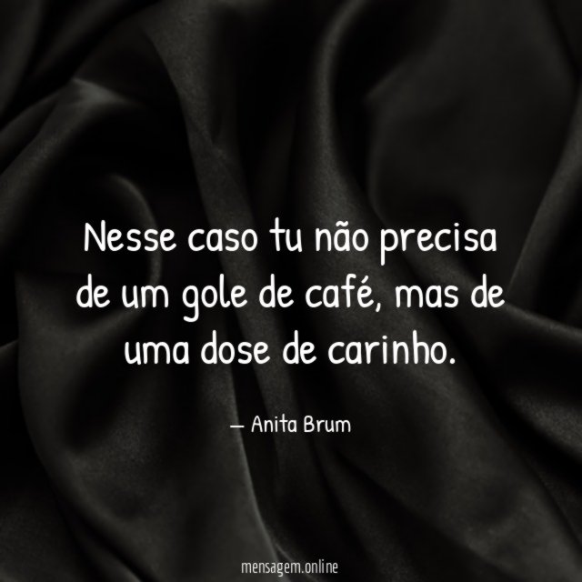 Nesse caso tu não precisa de um gole de café