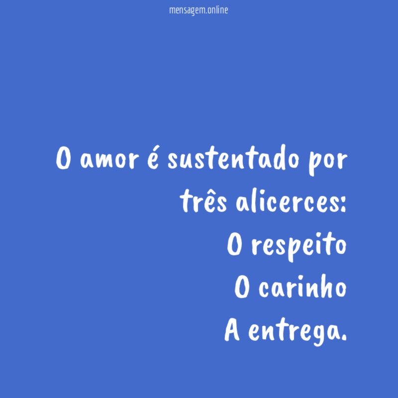 O amor é sustentado por três alicerces