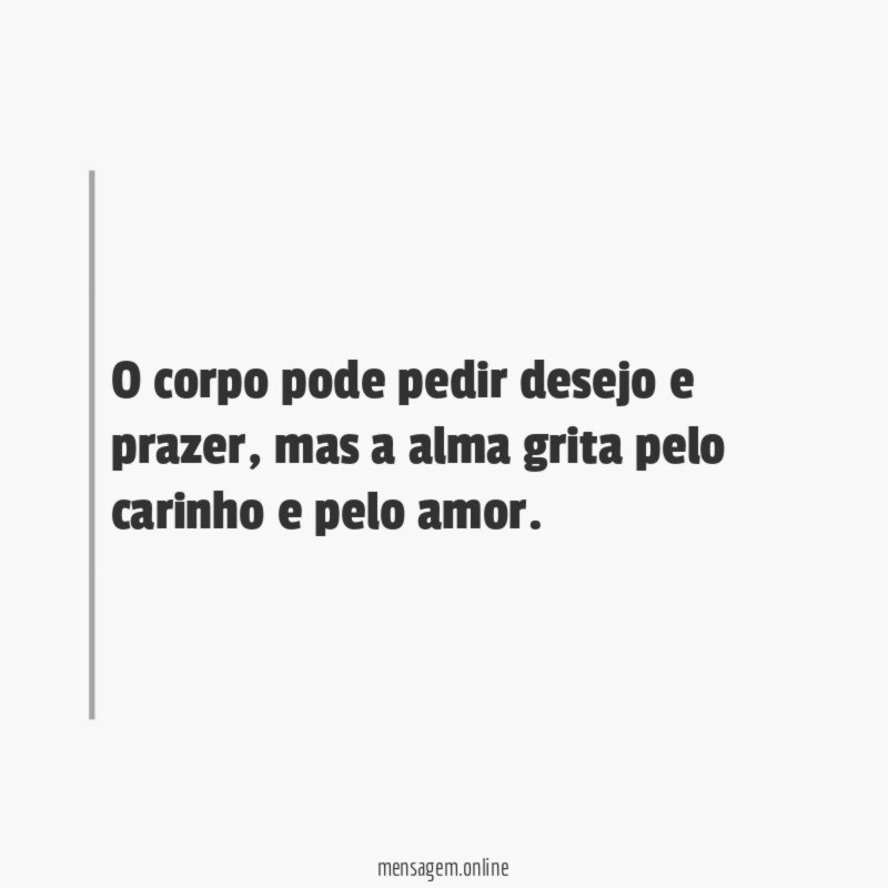 O corpo pode pedir desejo e prazer