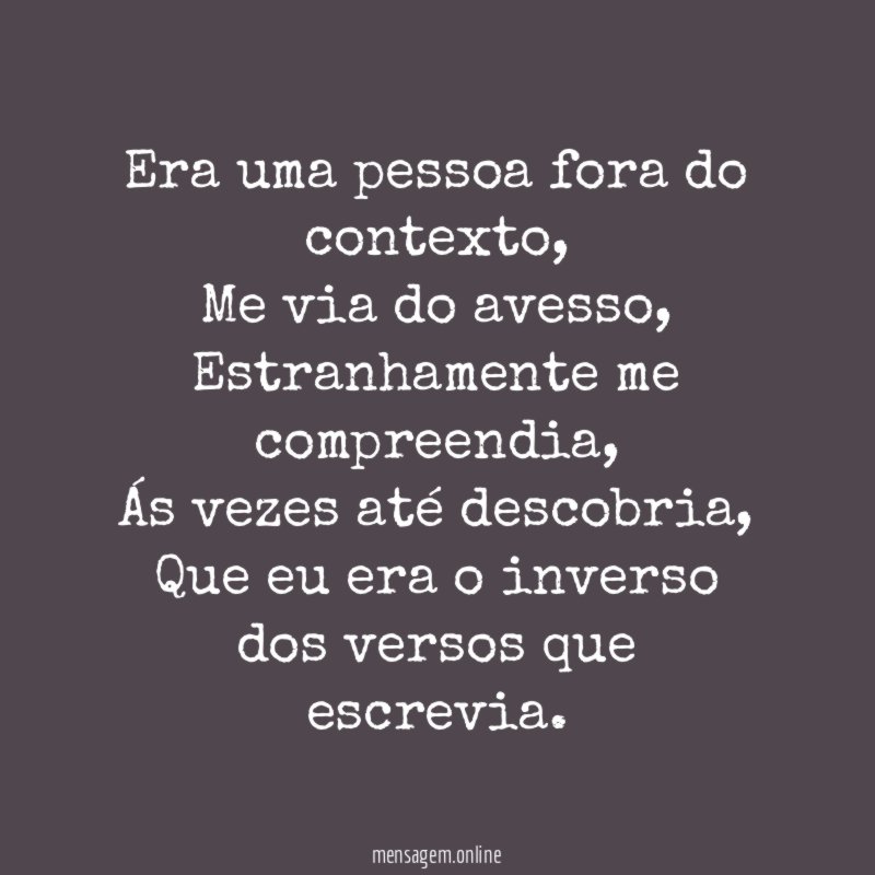 Era uma pessoa fora do contexto