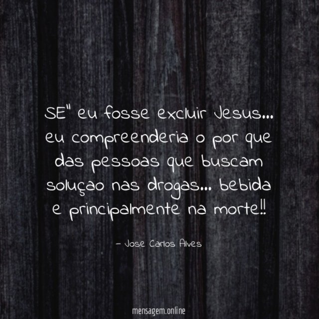 SE" eu fosse excluir Jesus