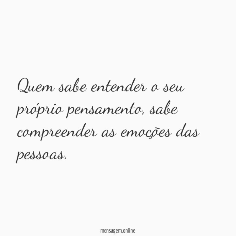 Quem sabe entender o seu próprio pensamento