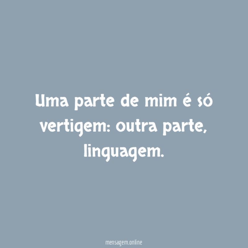 Uma parte de mim é só vertigem