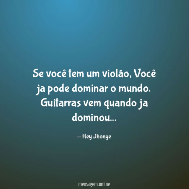 Se você tem um violão