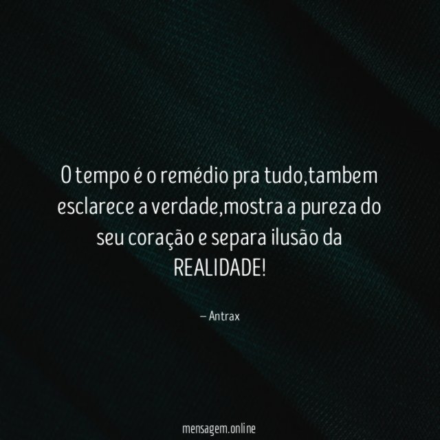 O tempo é o remédio pra tudo