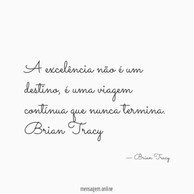 A excelência não é um destino