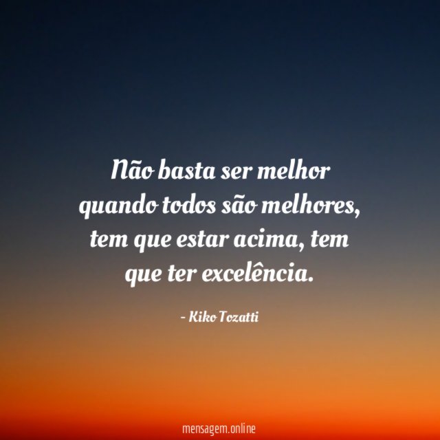 Não basta ser melhor quando todos são melhores