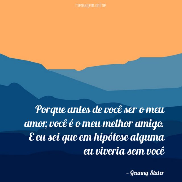 Porque antes de você ser o meu amor