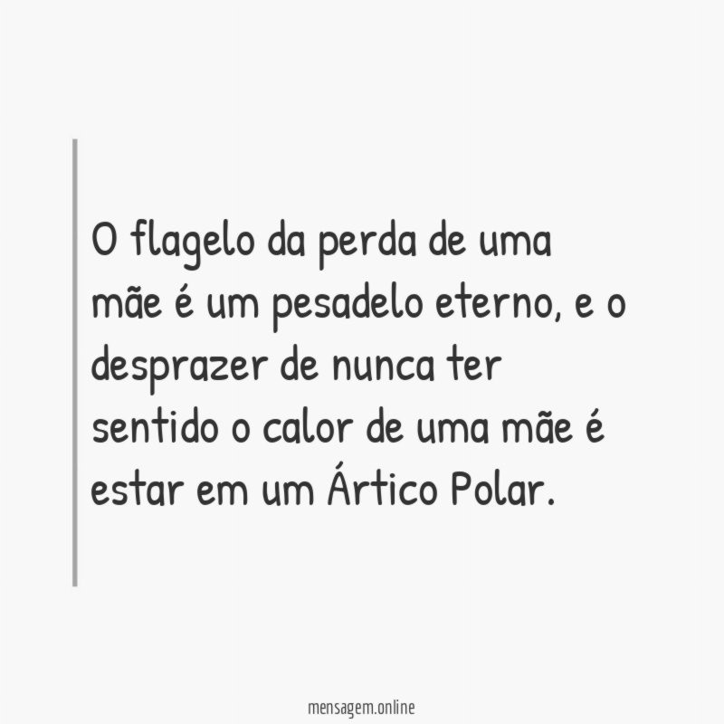 O flagelo da perda de uma mãe é um pesadelo eterno