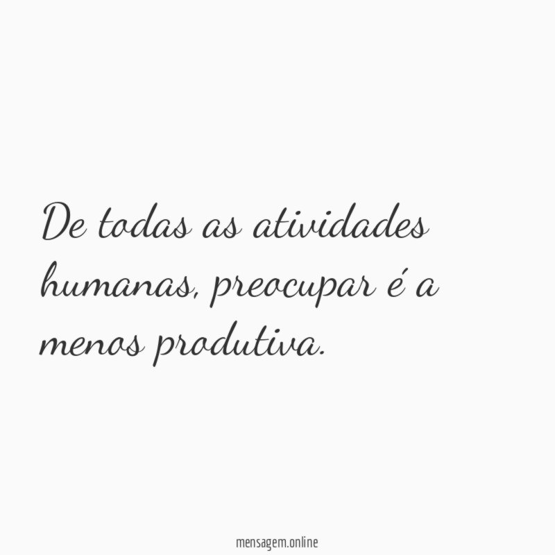 De todas as atividades humanas